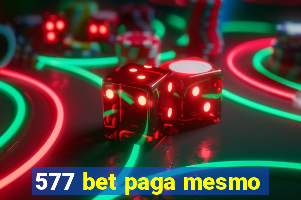 577 bet paga mesmo